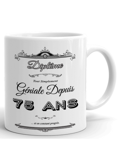 Cadeau Anniversaire Femme 75 ans - Tasse Mug - Diplôme Tout Simplement Géniale Depuis 75 ans - Original Personnalisé