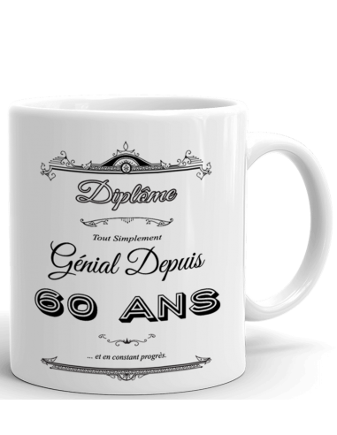 Cadeau Anniversaire Homme 60 ans - Tasse Mug - Diplôme Tout Simplement  Génial Depuis 60 ans - Original Personnalisé L'Esprit de