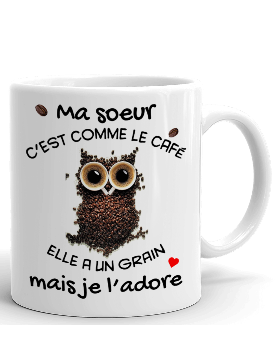 Tasse Mug Cadeau Soeur Anniversaire Ma Soeur C Est Comme Le Cafe Elle A Un Grain