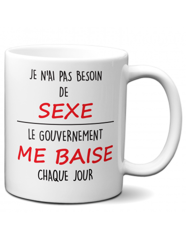 Tasse-Mug Cadeau Humour - Je n'ai pas besoin de sexe - Original