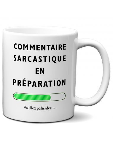 Tasse-Mug Cadeau Humour- Commentaire Sarcastique en Préparation