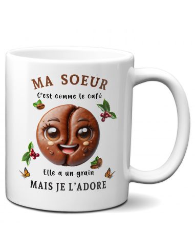 Tasse Mug Cadeau Soeur Anniversaire - Ma Soeur c'est Comme Le Café Mais Je l'Adore - Idée Originale