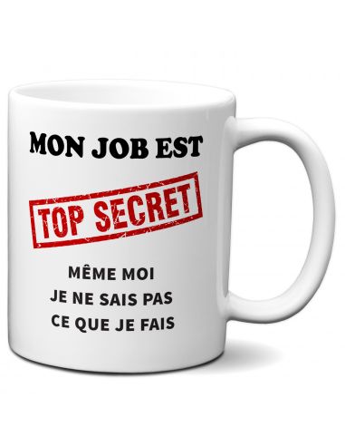 Tasse-Mug Cadeau Collègue - Mon Job est Top Secret -Entreprise Ami Travail Nouveau Job